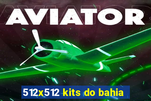 512x512 kits do bahia